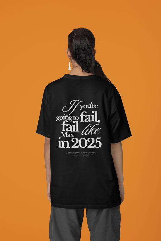 Fail Like Max - Oversized T-Shirt