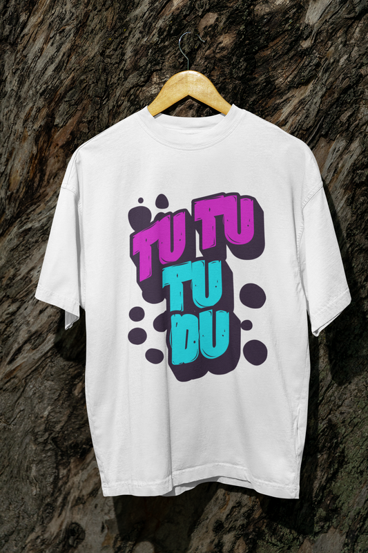 Tu Tu Tu Du - Oversized Tee
